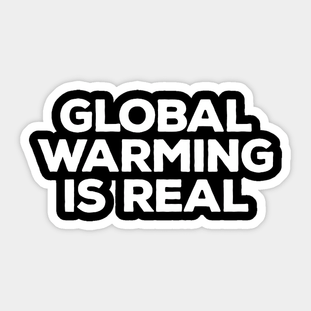 Global Warming is Real Sticker by livania